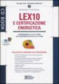 Lex 10 e certificazione energetica. Con CD-ROM