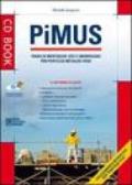 PiMUS. Piano di montaggio, uso e smontaggio per ponteggi metallici fissi. Con CD-ROM