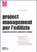 Project management per l'edilizia. Ingegneria economica. Applicazioni e sviluppo