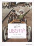 Via Libertà ieri e oggi. Ricostruzione storica e fotografica della più bella passeggiata di Palermo. Ediz. illustrata