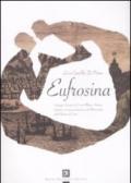 Eufrosina. Carteggio d'amore tra il viceré Marco Antonio Colonna e la giovane baronessa del Miserendino nella Palermo del '500