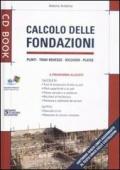 Calcolo delle fondazioni. Ediz. illustrata. Con CD-ROM