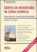 Edifici in muratura in zona sismica. Nuove costruzioni-Consolidamento dell'esistente. La teoria e la tecnica