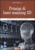Principi di laser scanning 3D. Ediz. illustrata
