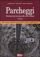 Parcheggi. Soluzioni per la sosta nelle città italiane