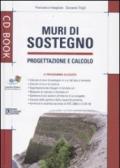 Muri di sostegno. Progettazione e calcolo. Con CD-ROM