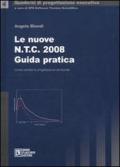 Le nuove NTC 2008. Guida pratica