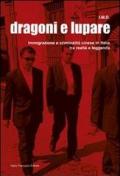 Dragoni e lupare. Immigrazione e criminalità cinese in Italia tra realtà e leggenda