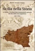 Sicilia nella storia. La Sicilia e i siciliani dalla dominazione saracena alla fine della lotta separatista (827-1950)