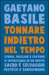 Tonnare indietro nel tempo. Storia, folclore e costume si intrecciano in un ordito sacro e selvaggio festoso e sanguinario