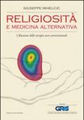 Religiosità e medicina alternativa. L'illusione delle terapie non convenzionali: 1