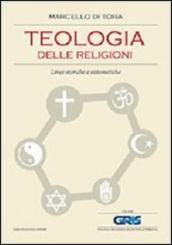 Teologia delle religioni. Linee storiche e sistematiche