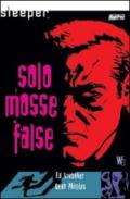 Sleeper. Mosse false. 2.