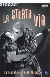 Sleeper. La storta via. 3.