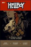 Strega troll e altre storie. Hellboy (La). Vol. 7