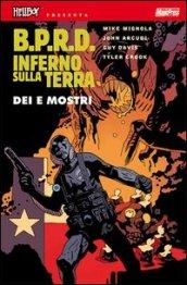 Dei e mostri. Hellboy presenta B.P.R.D. inferno sulla Terra. 2.