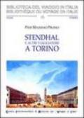Stendhal ed altri viaggiatori a Torino. Il viaggio letterario da Tasso a Nietzsche
