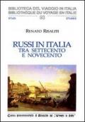 Russi in Italia tra Settecento e Novecento