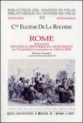 Rome. Souvenirs réligieux, historiques, artistiques de l'Expédition française en 1849 et 1850 (ediz. anast.)