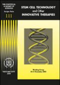 Stem cell technology and other innovative therapies. Working group (10-11 November 2003). Ediz. inglese e tedesca