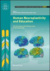 Human neuroplasticity and education. The proceedings of the working group (27-28 october 2010)