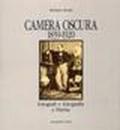 Camera oscura 1839-1920. Fotografi e fotografia a Parma