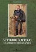 Vittorio Bottego. Un ambizioso eroe in Africa