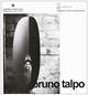 Bruno Talpo. Opere (1966-1996). Catalogo della mostra (Bergamo, 7-30 giugno 1996)