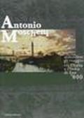 Antonio Moscheni. Atmosfere di viaggio tra l'Italia e l'India di fine '800