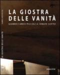 La giostra delle vanità. Gianriccardo Piccoli e Cenate Sotto