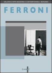 Ferroni. Le immagini del silenzio. La donazione