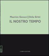 Maurizio Gavazzi, Delia Gritti. Il nostro tempo. Dipinti