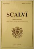 Scalvì. Primo dizionario della lingua locale della Val di Scalve