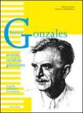 Enrico Gonzales. Avvocato, socialista, galantuomo. Biografia, documenti e testimonianze