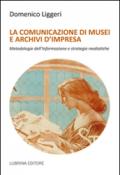 La comunicazione di musei e archivi d'impresa