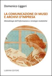 La comunicazione di musei e archivi d'impresa