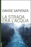 La strada era l'acqua