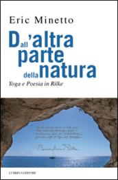 Dall'altra parte della natura. Yoga e poesia in Rilke