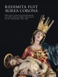 Redimita Fuit Aurea Corona. Fede, arte e storia dell'incoronazione della Beata Vergine Maria Addolorata nel 65° anniversario 1959-2024. Ediz. illustrata