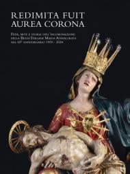 Redimita Fuit Aurea Corona. Fede, arte e storia dell'incoronazione della Beata Vergine Maria Addolorata nel 65° anniversario 1959-2024. Ediz. illustrata