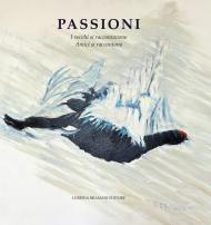 Passioni. I vecchi raccontavano. Amici si raccontano