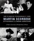 Un viaggio personale con Martin Scorsese attraverso il cinema americano