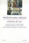 Archivio di voci. Incontri di teatro con M. Baliani, G. Bartolomei, Moni Ovadia, M. Paolini, L. Ronconi e G. Scabia