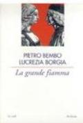 La grande fiamma. Lettere 1502-1517