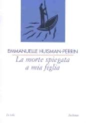 La morte spiegata a mia figlia