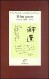 Il fare aperto. Lettere 1939-1971