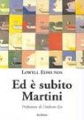 Ed è subito Martini