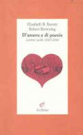 D'amore e di poesia. Lettere scelte (1845-1846)