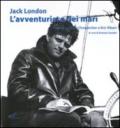 Jack London. L'avventuriero dei mari