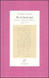 Se tu fossi qui. Lettere a María Zambrano 1961-1975